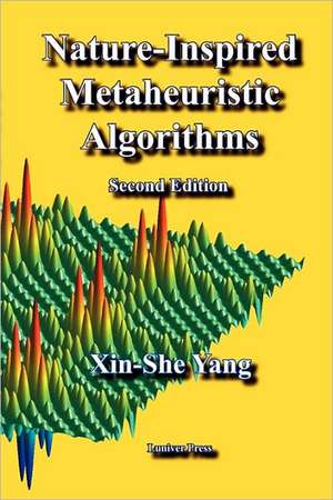 Nature-Inspired Metaheuristic Algorithms: Second Edition de Xin-She Yang