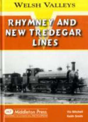 Rhymney and New Tredegar Lines de Smith Keith