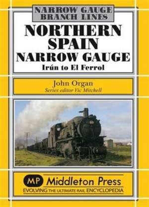 Northern Spain Narrow Gauge de John Organ