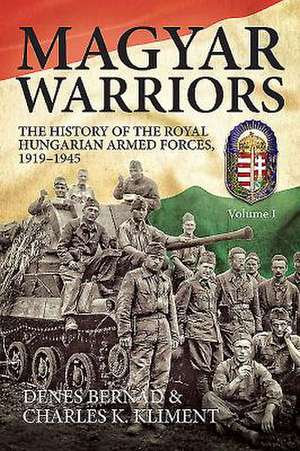 Magyar Warriors de Charles K. Kliment