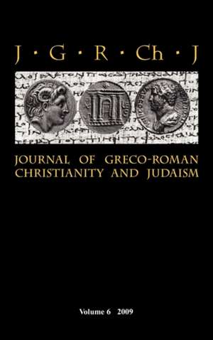 Journal of Greco-Roman Christianity and Judaism 6 (2009) de Stanley E Porter