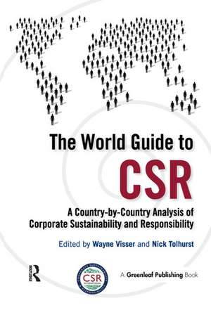 The World Guide to CSR: A Country-by-Country Analysis of Corporate Sustainability and Responsibility de Wayne Visser