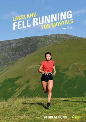 Lakeland Fell Running for Mortals de John Myatt