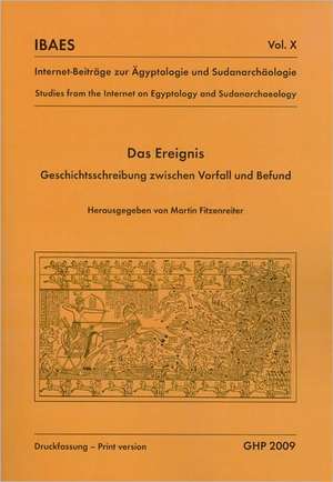 Das Ereignis: Geschichtsschreibung Zwischen Vorfall Und Befund de Martin Fitzenreiter