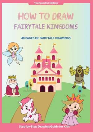 How to Draw Fairytale Kingdoms de Thomas Media