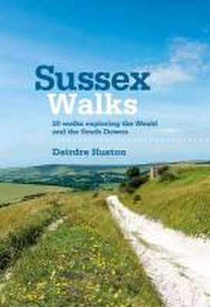 Sussex Walks de Deirdre Huston