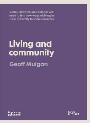 Living and Community de Geoff Mulgan