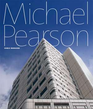 Power of Process: The Architecture of Michael Pearson de Chris Rogers