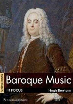 Baroque Music In Focus de Hugh Benham