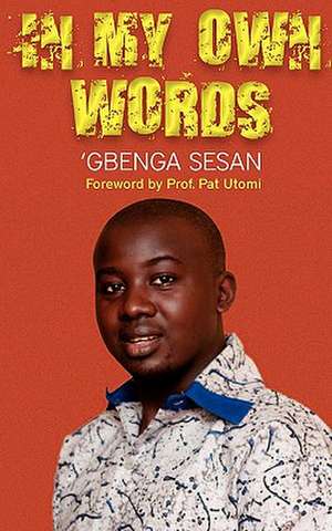 In My Own Words: An Anthology de Sesan, 'Gbenga