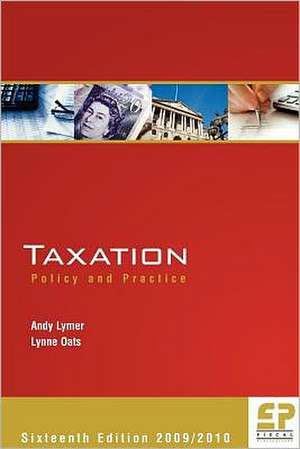 Taxation: Policy and Practice: 2009/10 de Andy Lymer