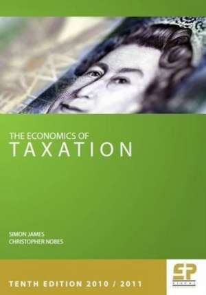 Economics of Taxation: 2010-2011 de Simon R James