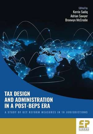 Tax Design and Administration in a Post-BEPS Era de Kerrie Sadiq