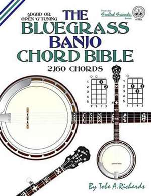 The Bluegrass Banjo Chord Bible de Tobe A. Richards