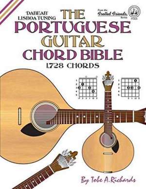 The Portuguese Guitar Chord Bible de Tobe A. Richards