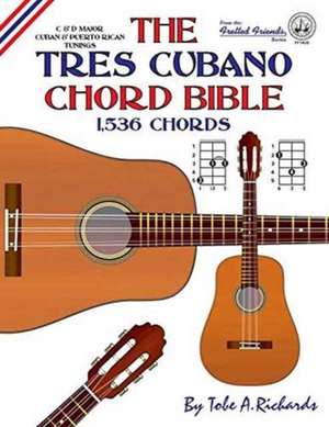 The Tres Cubano Chord Bible de Tobe A. Richards