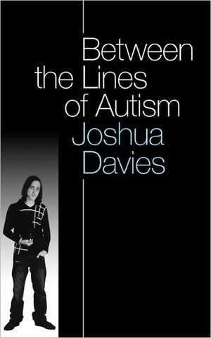 Between the Lines of Autism de Joshua Davies