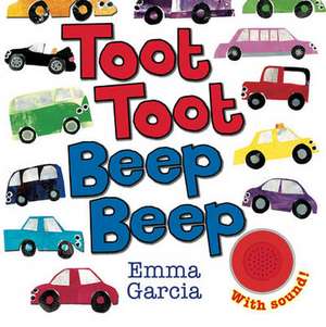 Toot Toot Beep Beep de Emma Garcia