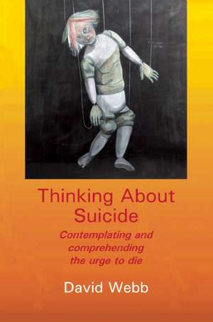 Webb, D: Thinking About Suicide