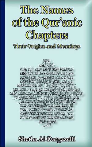 The Names of the Qur'anic Chapters de Shetha Al-Dargazelli