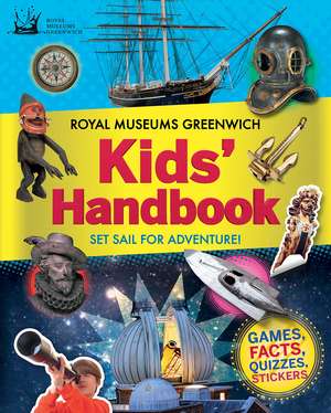 Royal Museums Greenwich Kids' Handbook: Set Sail For Adventure! de Royal Observatory Greenwich