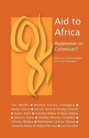 Aid to Africa: Redeemer or Coloniser? de Hakima Abbas