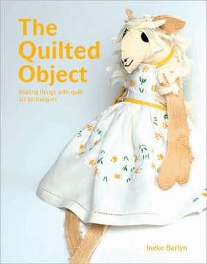 The Quilted Object de Ineke Berlyn