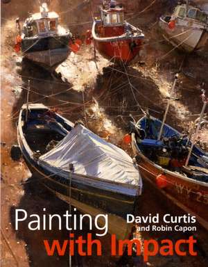 Painting with Impact de David Curtis