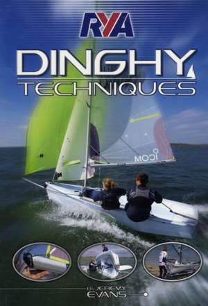 Evans, J: RYA Dinghy Techniques