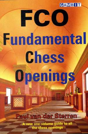 FCO: Fundamental Chess Openings de Paul van der Sterren