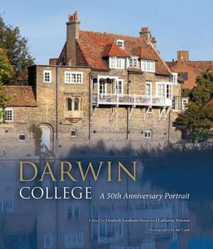 Darwin College: A 50th Anniversary Portrait de Elisabeth Leedham-Green