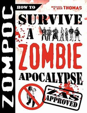 Zompoc: How to Survive a Zombie Apocalypse de Michael G. Thomas