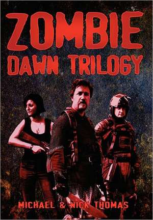 Zombie Dawn Trilogy: Illustrated Collector's Edition de Michael G. Thomas