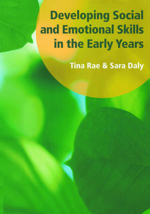 Developing Social and Emotional Skills in the Early Years de Sara Daly