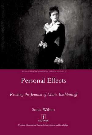 Personal Effects: Reading the Journal of Marie Bashkirtseff de Sonia Wilson