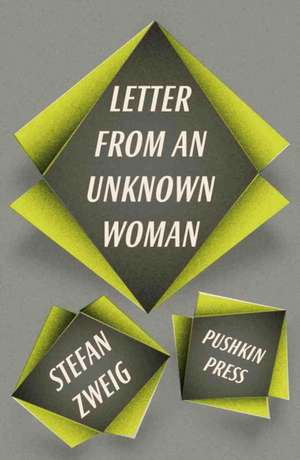 Letter from an Unknown Woman and Other Stories: A Mosaic Novel de Stefan Zweig