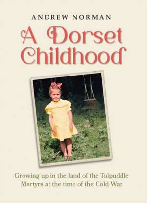 Dorset Childhood de Andrew Norman