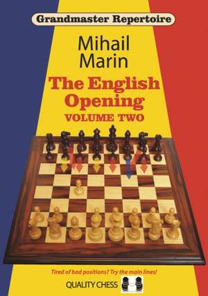 Grandmaster Repertoire 4: The English Opening Vol. 2 de Mihail Marin