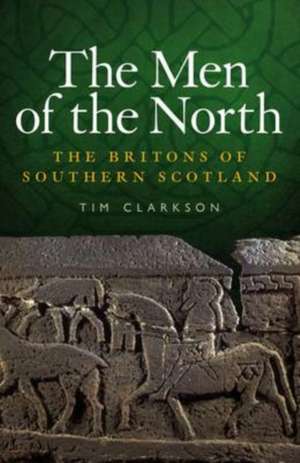 The Men of the North de Tim Clarkson