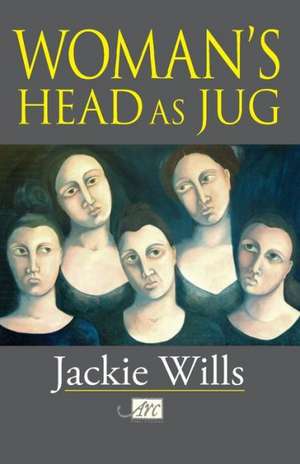 Woman's Head as Jug de JACKIE WILLS