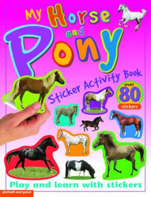 My Horse and Pony Sticker Activity Book de Chez Picthall