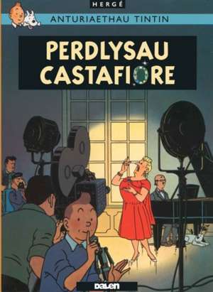 Herge: Cyfres Anturiaethau Tintin: Perdlysau Castafiore de Herge