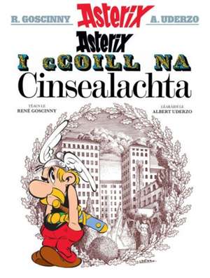 Asterix i nGaeilge: Asterix i gCoill na Cinsealachta (Asterix in Irish) de Gabriel Goscinny