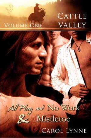 Cattle Valley: Vol 1 de Carol Lynne