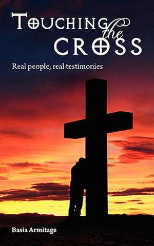 Touching the Cross de Basia Armitage