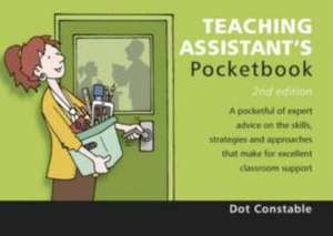 Teaching Assistant's Pocketbook de Dot Constable