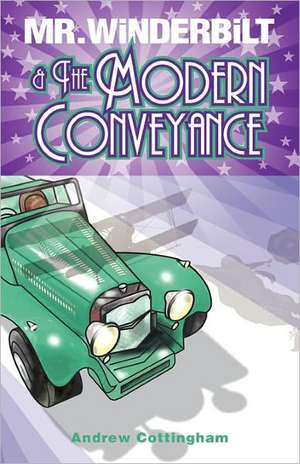 MR Winderbilt and the Modern Conveyance de Andrew Cottingham