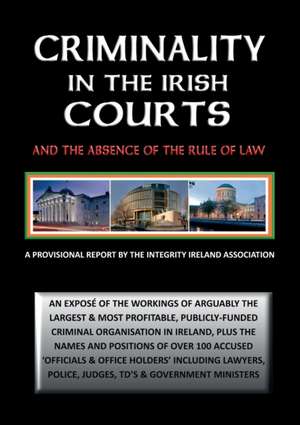 CRIMINALITY IN THE IRISH COURTS de Stephen T Manning