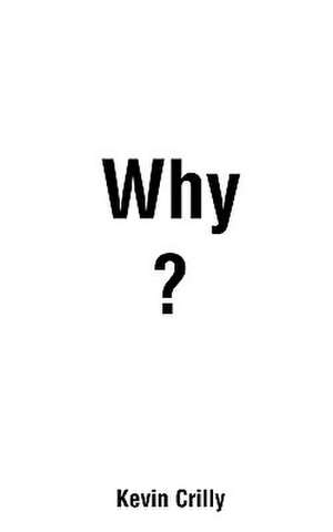 Why? de Kevin Crilly