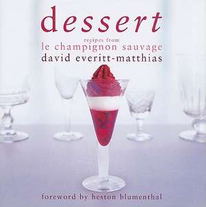 Dessert de David Everitt-Matthias